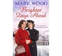 Brighter Days Ahead Mary Wood, (Auteur)