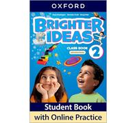 Brighter Ideas: Level 2: Class Book with Online Practice: Print Class Book and 2 years' access to Online Practice and Student Resources, available on Oxford English Hub