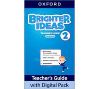 Brighter Ideas: Level 2: Teacher's Guide with Digital Pack: Print Teacher's Guide and 4 years' access to Classroom Presentation Tools, Online Practice ... Resources, available on Oxford English Hub