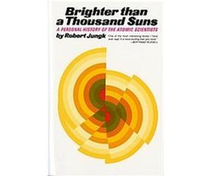 Brighter Than a Thousand Suns Robert Jungk (Auteur)