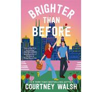 Brighter than Before A feel-good novel about finding yourself and falling in love again - Courtney Walsh - Thomas nelson - ebook (ePub) - Livre
