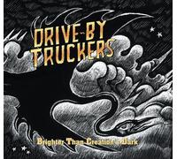 BRIGHTER THAN CREATIONS DARK (LTD) by DRIVE-BY TRUCKERS [Audio CD] NEUF