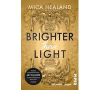 Brighter than Light Roman | Der Dark Romance-Erfolg | mit exklusivem Bonuskapitel - Mica Healand - between pages by Piper - ebook (ePub) - Livre