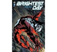BRIGHTEST DAY - Tome 2 Collectif (Illustration), Geoff Johns (Auteur), Peter J. Tomasi (Auteur)