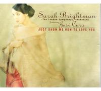 Brightman,Sarah - Just Show Me How to Love You [Import]