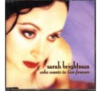 Brightman, Sarah - Who Wants to Live Forever [Import]