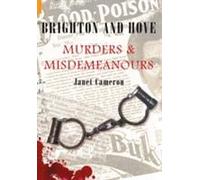 Brighton And Hove Murders & Misdemeanours