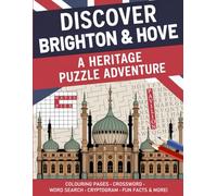 Brighton & Hove Heritage Puzzle Book (Large Print) Crosswords, Word Searches, Trivia, Colouring Pages, and Fascinating Facts for Adults and Seniors: A ... Brighton & Hove’s Seaside Heritage
