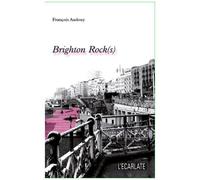 Brighton Rock(s) - François Audouy - L'harmattan - broché - Roman