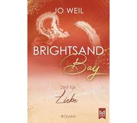 Brightsand Bay - Zeit für Liebe: Roman