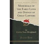 Brightwell, C: Memorials Of The Early Lives And Doings Of Gr