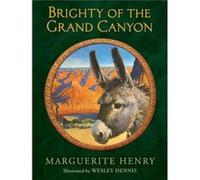 Brighty of the Grand Canyon by Marguerite Henry & Illustrated by Wesley Dennis Marguerite Henry , Illustrated by Wesley Dennis (Auteur)
