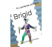 Brigid: And the Mischief Maker