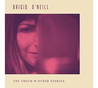 Brigid O'Neill - The Truth & Other Stories [VINYL]