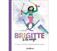 Brigitte à la neige Mathilde Blancal (Auteur)