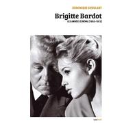 Brigitte Bardot, les années cinéma (1952-1973) (version luxe)