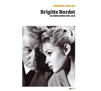 Brigitte Bardot, les années cinéma (1952-1973) (version luxe) - Dominique Choulant - Lett Motif - relié - Beau livre