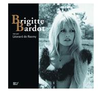 Brigitte Bardot Vue Par Léonard De Raemy