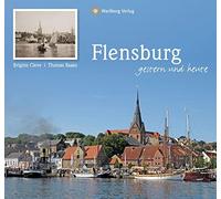 Brigitte Cleve Thomas Raake Flensburg - gestern und heute (Relié)