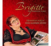 Brigitte-die Romantische Stimme - Heimweh Nach dem Kleinen Dorf