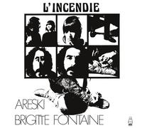 Areski & Brigitte Fontaine - L'incendie