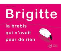 Brigitte, La Brebis Qui N'avait Peur De Rien