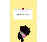 Brigitte Lunguieki Malung Bittersüßes Chaos. Life is a Story - story.on (Relié)