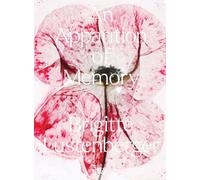Brigitte Lustenberger. An Apparition of Memory /anglais