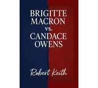 BRIGITTE MACRON vs. CANDACE OWENS: L'histoire complète derrière le procès et la lutte pour la vérité