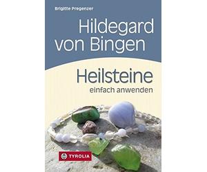 Brigitte Pregen Hildegard von Bingen. Heilsteine einfach anwenden: Mit F (Relié)