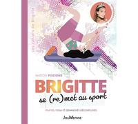 Brigitte se (re)met au sport: Pilates, yoga et déhanchés décomplexés