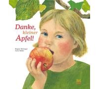 Brigitte Weninger Anne Möller Danke, kleiner Apfel (Relié)