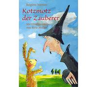 Brigitte Werner Birte Müller Kotzmotz der Zauberer (Relié)