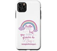 Brilla con esa luz que solo la gracia de Dios es capaz Coque pour iPhone 11 Pro Max