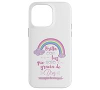 Brilla con esa luz que solo la gracia de Dios es capaz Coque pour iPhone 14 Pro Max