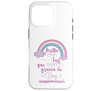 Brilla con esa luz que solo la gracia de Dios es capaz Coque pour iPhone 16 Pro
