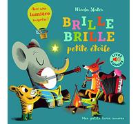 Brille, brille petite étoile - Mes petits imagiers sonores - Dès 1 an