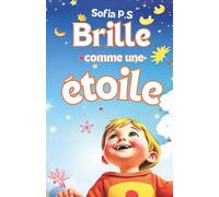 Brille comme une étoile: 15 histoires magiques pour rêver, aimer et grandir