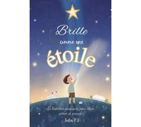Brille comme une étoile: 15 histoires magiques pour rêver, aimer et grandir