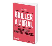 Briller à l'oral - 101 conseils simples et efficaces - Eric Cobast - L'etudiant Pratique - broché - Scolaire / Universitaire