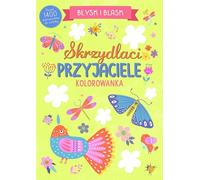 Briller et étinceler. Skrzydlaci przyjaciele - Angelina De Sol (Malbücher auf Polnisch)