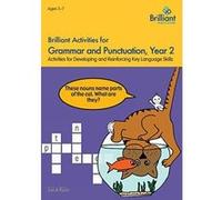 Brilliant Activities for Grammar and Punctuation, Year 2: Activities for Developing Key Language Skills - [Version Originale] Inconnu (Auteur)