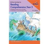 Brilliant Activities for Reading Comprehension Year 3 by Charlotte Makhlouf Charlotte Makhlouf (Auteur)