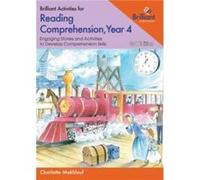 Brilliant Activities for Reading Comprehension Year 4 by Charlotte Makhlouf Charlotte Makhlouf (Auteur)
