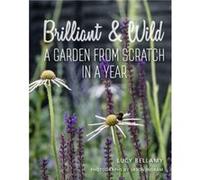 Brilliant and Wild by Lucy Bellamy Inconnu (Auteur)
