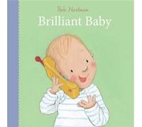 Brilliant Baby by Bob Hartman Bob Hartman (Auteur)