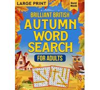 Brilliant British Autumn Word Search For Adults Large Print: A Proper Good Puzzle Book With 100 Delightfully British Fall WordFind Challenges in Large Print