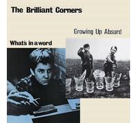 Brilliant Corners - Growing Up Absurd/What's in a Word [Import]