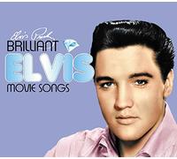 Brilliant Elvis : Movie Songs