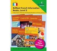 Brilliant French Information Books, Level 2: 6 Non-Fiction Texts for Developing Readers in Primary School
